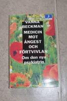 Medicin mot &aring;ngest och f&ouml;rtvivlan : om den nya psykiatrin