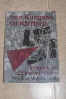 Fr&aring;n Kungsan till K&auml;rrtorp - l&auml;rdomar av 25 &aring;rs antirasism