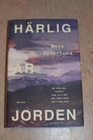 H&auml;rlig &auml;r jorden : om fj&auml;llen, v&auml;dret och allt det som &auml;nnu inte g&aring;tt f&ouml;rlorat