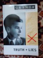 Truth and Lies : Granta The Magazine of New Writing / 66