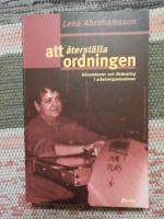 Att &aring;terst&auml;lla ordningen - K&ouml;nsm&ouml;nster och f&ouml;r&auml;ndring i arbetsorganisationer