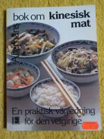 Allemans bok om kinesisk mat : [en praktisk v&auml;gledning f&ouml;r den vetgirige]