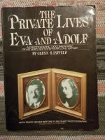 The Private Lives of Eva and Adolf : A Photographic Documentary of HHitler&acute;s Sixteen Year Love Affair