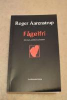 F&aring;gelfri : Om livet, k&auml;rleken och d&ouml;den