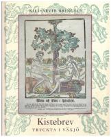Kistebrev tryckta i V&auml;xj&ouml;