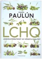 LCHQ : l&aring;gkolhydratkost av h&ouml;gsta kvalitet