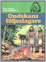 Indianserien nr 3 - Ondskans f&ouml;ljeslagare