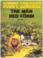 Buddy Longway nr 3 - Tre m&auml;n red f&ouml;rbi