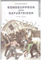 Bondeuppror och gatustrider : 1719-1932