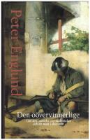 O&ouml;vervinnerlige : om den svenska stormaktstiden och en man i dess mitt