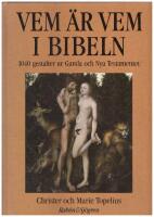 Vem &auml;r vem i Bibeln : [1040 gestalter ur Gamla och Nya testamentet]