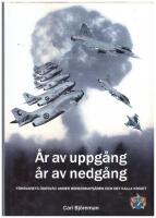 &Aring;r av uppg&aring;ng, &aring;r av nedg&aring;ng : f&ouml;rsvarets &ouml;desv&auml;g under beredskaps&aring;ren och det kalla kriget