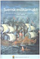 Svensk milit&auml;rmakt : strategi och operationer i svensk milit&auml;rhistoria under 1 500 &aring;r