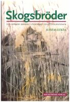 Skogsbr&ouml;der : den v&auml;pnade kampen i Litauen mot Sovjetockupationen