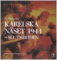 Karelska n&auml;set 1944 : slutstriden