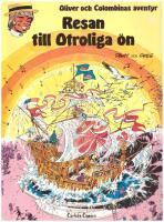 Oliver och Columbinas &auml;ventyr nr 5 - Resan till Otroliga &ouml;n