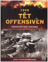 Vietnamkriget 1968, del 2 : T&ecirc;t-offensiven 1968 : v&auml;ndpunkten i Vietnam