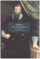 Kanslern : Axel Oxenstierna i sin tid (del 1)