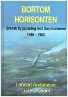 Bortom horisonten : svensk flygspaning meot Sovjetunionen 1946-1952