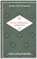 &Auml;r du f&ouml;rberedd? : en handbok f&ouml;r krisen