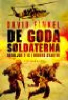 De goda soldaterna : bataljon 2-16 i d&ouml;dens kvarter