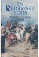 En stormakt f&ouml;ds - Sverige i 30 &aring;riga kriget