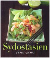 Sydostasien : [ur Allt om mat]