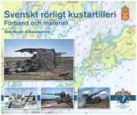 Svenskt r&ouml;rligt kustartilleri : f&ouml;rband och materiel