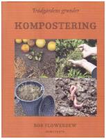 Tr&auml;dg&aring;rdens grunder : kompostering