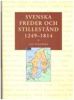 Svenska freder och stillest&aring;nd 1249-1814