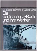 Die Deutschen U-boote und ihre Werften, Band 1