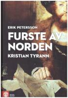 Furste av Norden : Kristian Tyrann