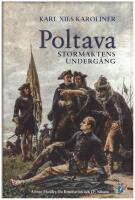 Poltava : Karl XII:s karoliner och stormaktens underg&aring;ng