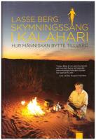 Skymningss&aring;ng i Kalahari. Hur m&auml;nniskan bytte tillvaro