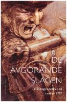 De avg&ouml;rande slagen. D. 2, Fr&aring;n h&ouml;gmedeltiden till Leuthen 1757
