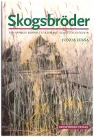 Skogsbr&ouml;der : den v&auml;pnade kampen i Litauen mot Sovjetockupationen
