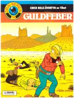 &Ouml;rnserien nr 14 - Guldfeber med Chick Bill