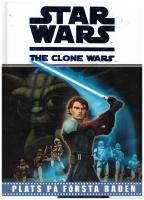 Star Wars. The Clone Wars : plats p&aring; f&ouml;rsta raden
