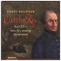Carolus Rex : hans liv i sanning &aring;terber&auml;ttat - 32*CD