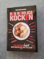 Den hemlige kocken : det ok&auml;nda fusket med maten p&aring; din tallrik