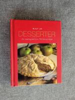 Njut av Desserter : en samling med &ouml;ver 100 l&auml;ckra recept
