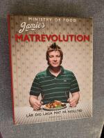 Jamies matrevolution : l&auml;r dig laga mat p&aring; nolltid