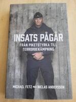 Insats p&aring;g&aring;r : fr&aring;n piketstyrka till terrorbek&auml;mpning