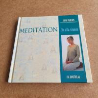 Meditation f&ouml;r alla sinnen - andningstekniker och tanke&ouml;vningar f&ouml;r att uppn&aring; lugn och v&auml;lbefinnande