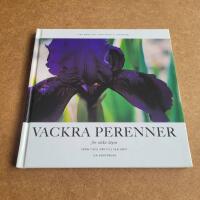 Vackra perenner f&ouml;r olika l&auml;gen - [fr&aring;n tidig v&aring;r till sen h&ouml;st]