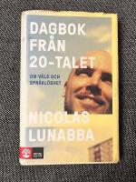 Dagbok fr&aring;n 20-talet : om v&aring;ld och spr&aring;kl&ouml;shet