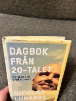Dagbok fr&aring;n 20-talet : om v&aring;ld och spr&aring;kl&ouml;shet