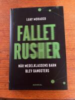 Fallet Rusher - n&auml;r medelklassens barn blev gangsters