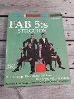 Fab 5:s stilguide  ditt utseende , dina kl&auml;der, ditt hem, mat & vin, kultur & etikett