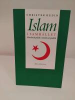 Islam i samh&auml;llet : muslimsk politik i retorik och praktik